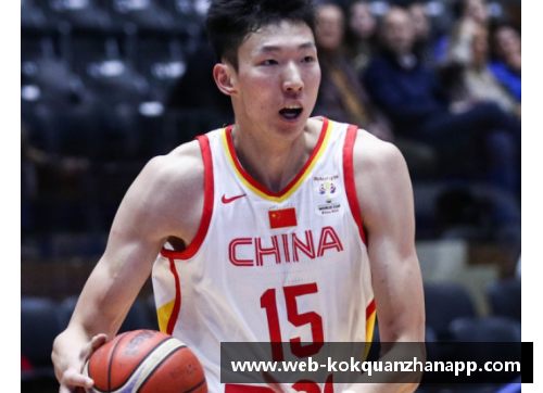 kok全站app官方app下载周琦入选中国男篮集训名单，备战2022年男篮世界杯